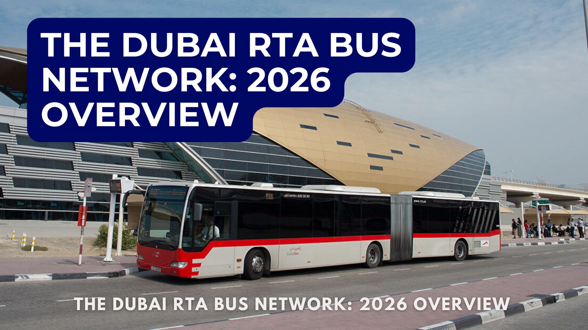 The Dubai RTA Bus Network: 2026 Overview